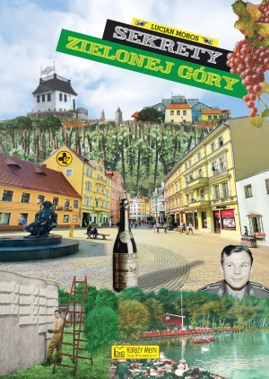 Sekrety Zielonej Góry - Lucjan Moros - książka