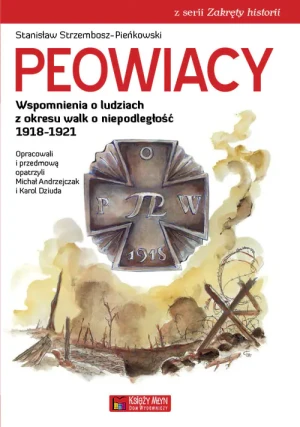 Peowiacy. Wspomnienia o ludziach z okresu walk o niepodległość 1918-1921 - Strzembosz-Pieńkowski Stanisław - książka