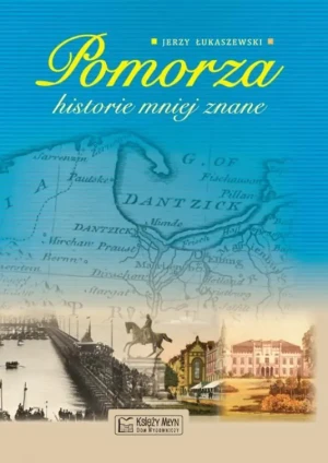 Pomorza historia mniej znana - Jerzy Łukaszewski - książka