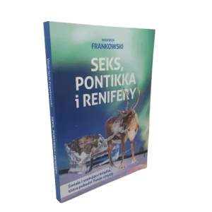Seks, pontikka i renifery - Wojciech Frankowski - książka