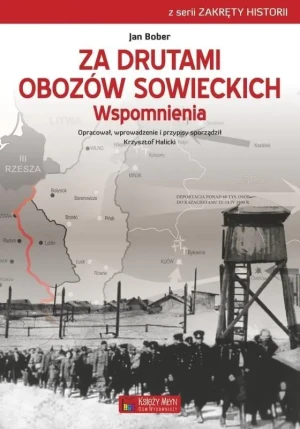 Za drutami obozów sowieckich. Wspomnienia - Jan Bober - książka