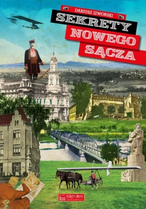 Sekrety Nowego Sącza - Dariusz Izworski - książka