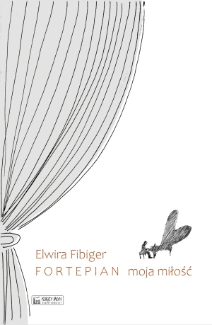 Fortepian moja miłość - Elwira Fibiger - książka
