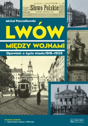 Lwów między wojnami - Michał Pszczółkowski - książka