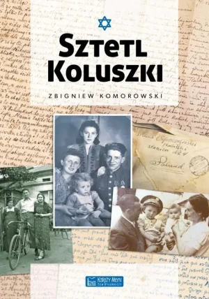 Sztetl Koluszki - Zbigniew Komorowski - książka