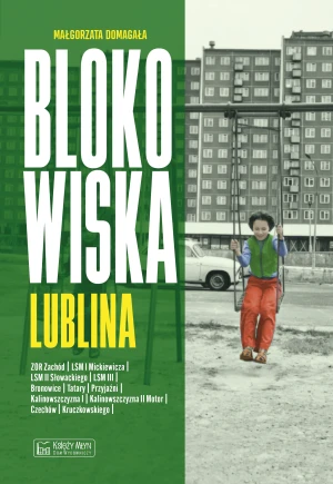 Blokowiska Lublina - Małgorzata Domagała - książka