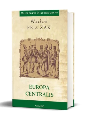 Europa Centralis - Wacław Felczak - książka
