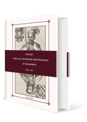 Poczet wielkich mistrzów krzyżackich w Malborku 1309-1457 - praca zbiorowa - książka