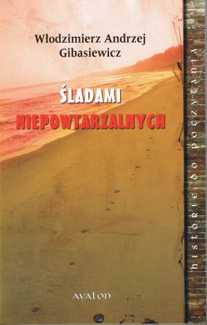 Śladami niepowtarzalnych - Włodzimierz Andrzej Gibasiewicz - książka