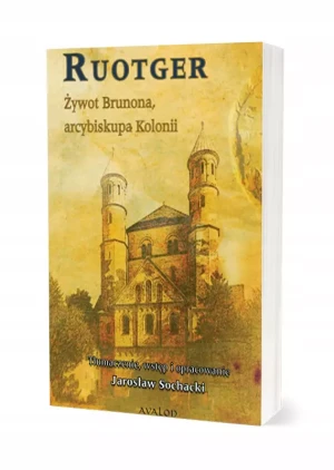 Żywot Brunona, arcybiskupa Kolonii - Jarosław Sochacki - książka