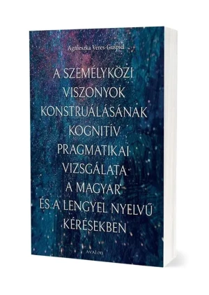 A szemelykozi viszonyok konstrualasanak kognitiv.. - Agnieszka Veres-Guśpiel - książka