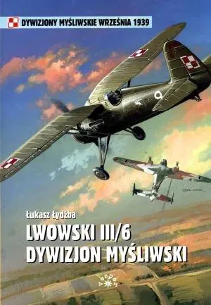 Lwowski III/6 Dywizjon myśliwski - Łukasz Łydżba - książka