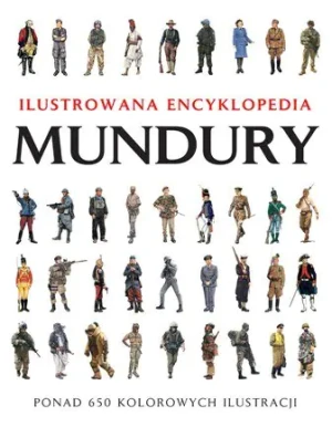 Mundury. Ilustrowana encyklopedia - Chris McNab - książka