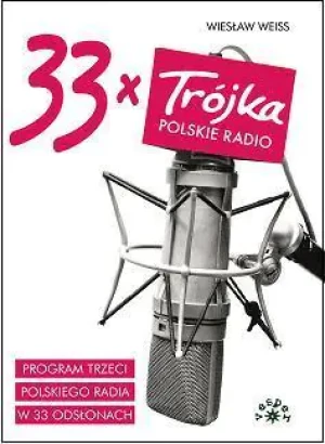 33 x Trójka - Wiesław Weiss - książka