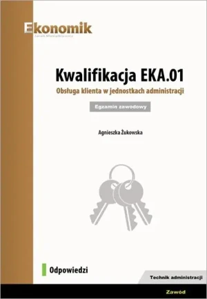 Kwalifikacja EKA.01. Obsługa klienta... Odpowiedzi - Agnieszka Żukowska - książka