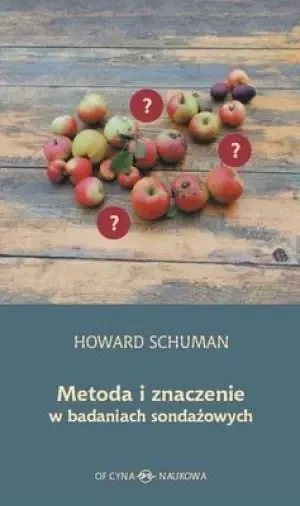 Metoda i znaczenie w  badaniach sondażowych - Howard Schuman - książka