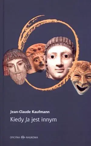 Kiedy Ja jest innym - Jean-Claude Kaufmann - książka