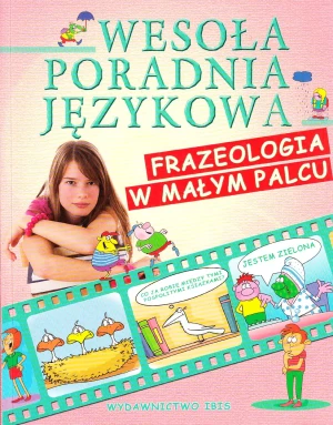 Wesoła poradnia językowa. Frazeologia w małym... - PRACA ZBIOROWA - książka