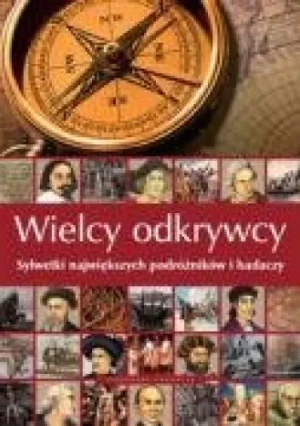 Wielcy odkrywcy - Szełęg Ewelina,  Gajerski Artur - książka