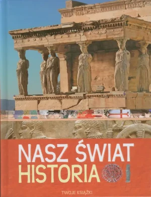 Nasz świat Historia - Opracowanie zbiorowe - książka