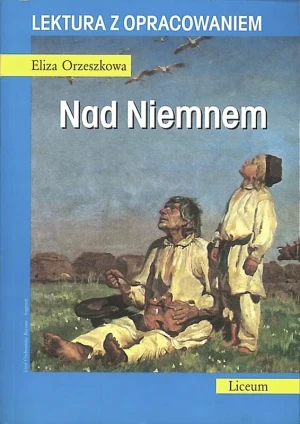 Nad Niemnem. Lektura z opracowaniem - Eliza Orzeszkowa -  - Eliza Orzeszkowa - książka