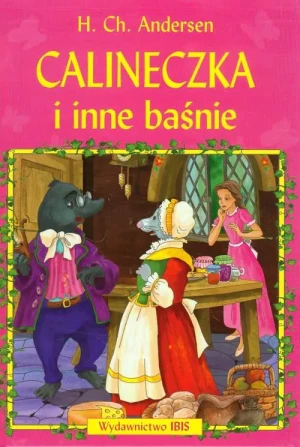 Calineczka i inne baśnie - Andersen Hans Christian - książka
