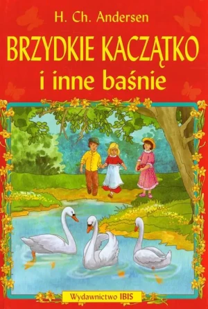 Brzydkie kaczątko i inne baśnie - Andersen Hans Christian - książka