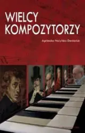 Wielcy kompozytorzy - Nożyńska-Demianiuk Agnieszka - książka