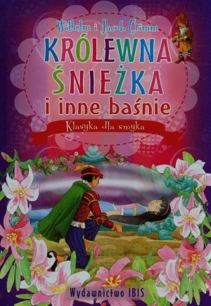 Klasyka dla smyka. Królewna Śnieżka i inne baśnie - GRIMM - książka