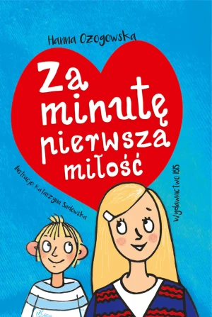 Za minutę pierwsza miłość - Hanna Ożogowska - książka