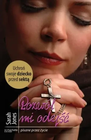 Pozwól mi odejść  - Sarah Jones - książka