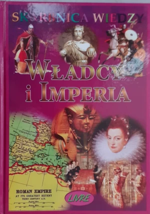 Skarbnica wiedzy. Władcy i imperia  - Praca zbiorowa - książka