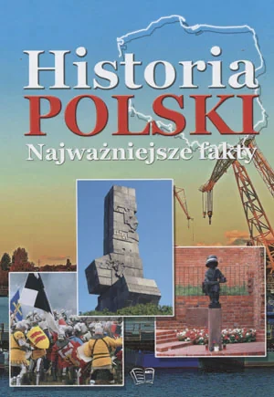 Historia Polski. Najważniejsze fakty - Joanna Włodarczyk - książka