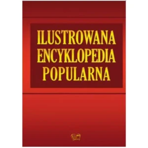 Ilustrowana encyklopedia popularna - praca zbiorowa - książka
