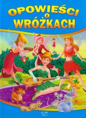 Opowieści o wróżkach - praca zbiorowa - książka