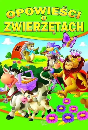Opowieści o zwierzętach - praca zbiorowa - książka