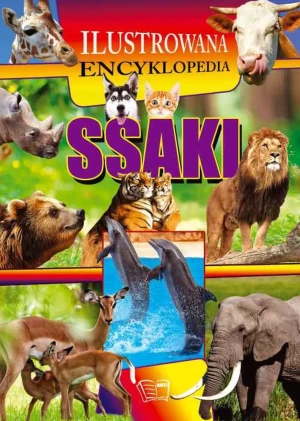 Ssaki. Ilustrowana encyklopedia - praca zbiorowa - książka