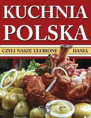 Kuchnia polska. Cegiełka czyli nasze ulubione dania - praca zbiorowa - książka