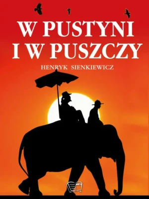 W pustyni i w puszczy - Henryk Sienkiewicz - książka