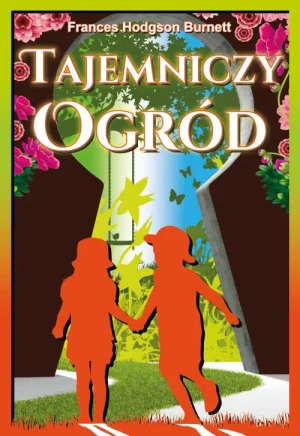 Tajemniczy ogród - Frances Hodgson Burnett - książka
