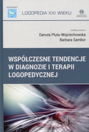 Współczesne tendencje w diagnozie i terapii logopedycznej - praca zbiorowa - książka