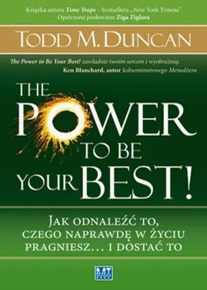The power to be your best! - Todd M. Duncan - książka