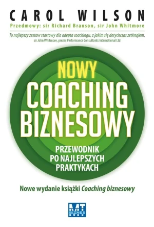 Nowy coaching biznesowy. Przewodnik po najlepszych praktykach - Carol Wilson - książka