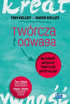 Twórcza odwaga - Tom Kelley, David Kelley - książka