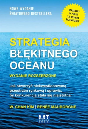 Strategia błękitnego oceanu - W. Chan Kim, Rene Mauborgne - książka