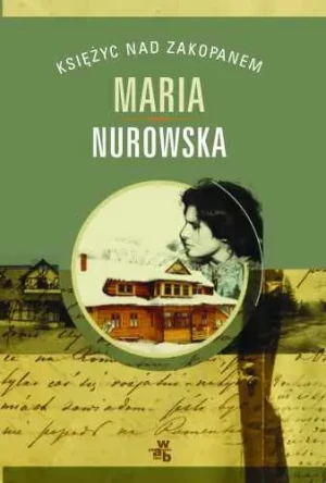 Księżyc nad Zakopanem - Maria Nurowska -  - Maria Nurowska - książka