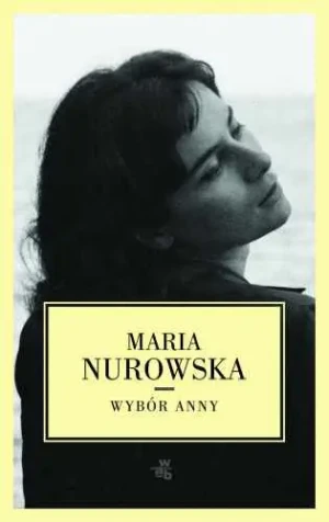 Wybór Anny - Nurowska Maria - książka