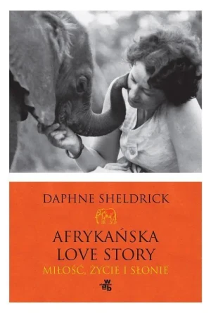 Afrykańska love story - Sheldrick Daphne - książka