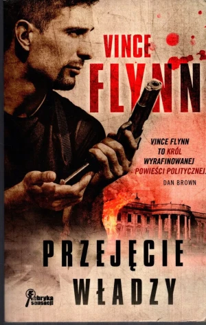 Przejęcie władzy - Vince Flynn - książka