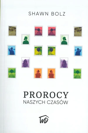 Prorocy naszych czasów - Shawn Bolz - książka
